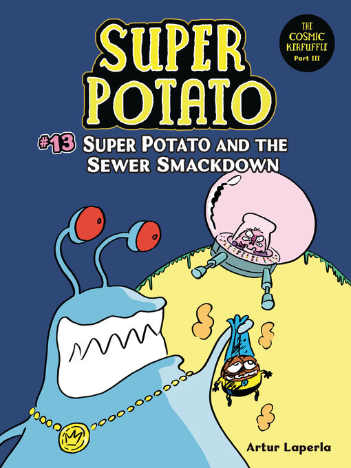 Title details for Super Potato and the Sewer Smackdown by Artur Laperla - Wait list